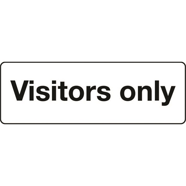 Click for a bigger picture.SIGN Visitors Only 600x200mm Rigid