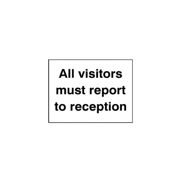 Click for a bigger picture.SIGN Drivers/Visitors Report to Reception