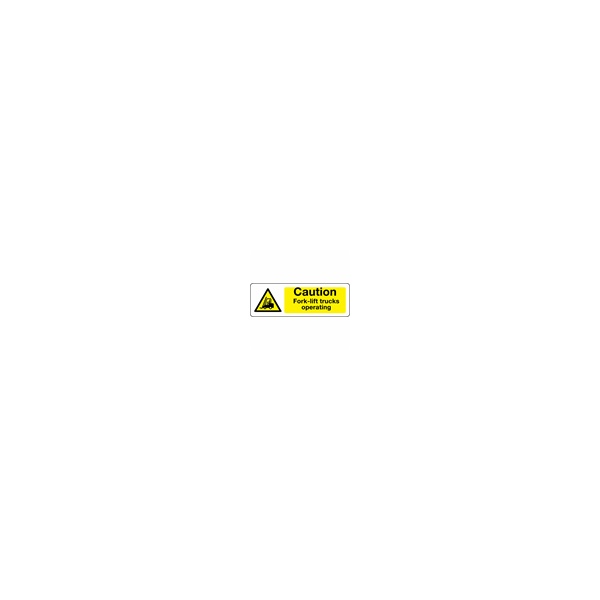 Click for a bigger picture.SIGN Caution Fork Trucks 300x100mm Vinyl